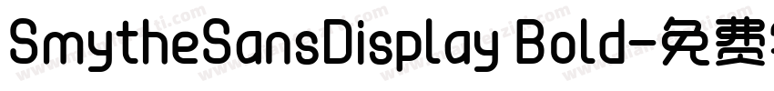 SmytheSansDisplay Bold字体转换